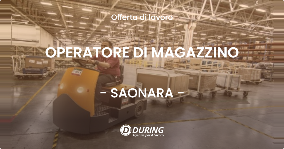 OFFERTA LAVORO - OPERATORE DI MAGAZZINO - SAONARA (PD)