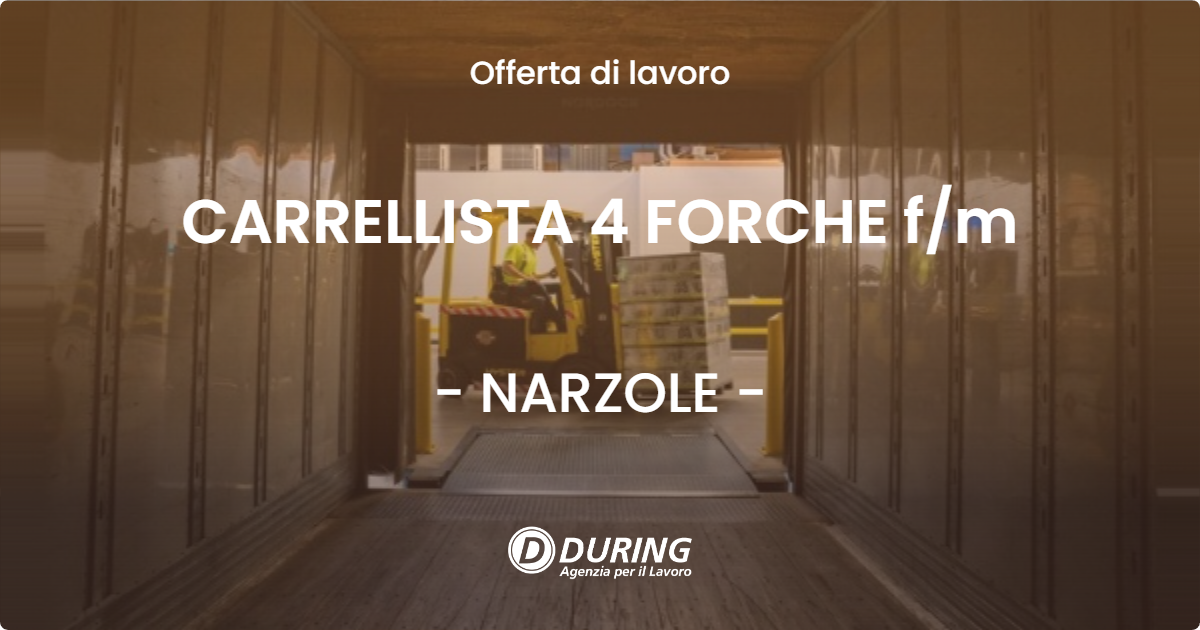 OFFERTA LAVORO - CARRELLISTA 4 FORCHE f/m - NARZOLE (CN)