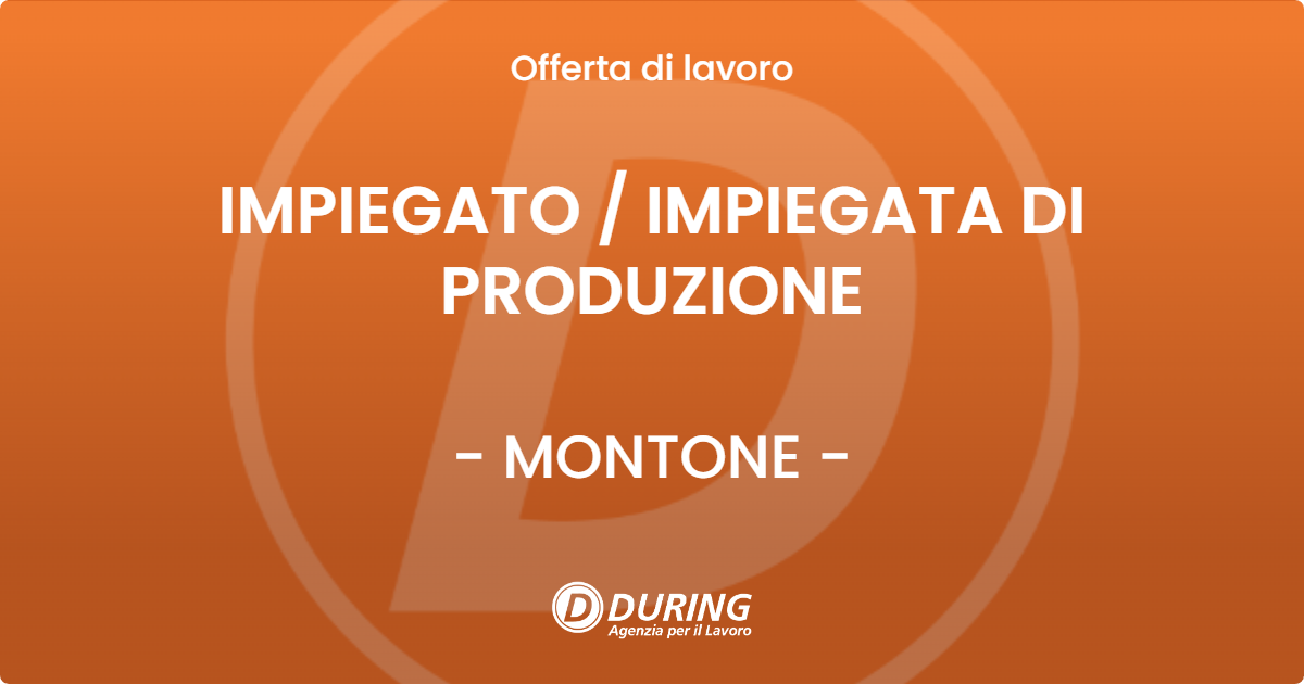 OFFERTA LAVORO - IMPIEGATO / IMPIEGATA DI PRODUZIONE - MONTONE (PG)