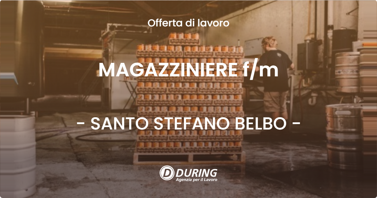 OFFERTA LAVORO - MAGAZZINIERE f/m - SANTO STEFANO BELBO (CN)