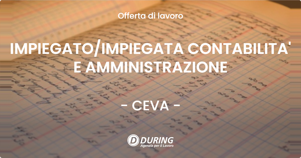 OFFERTA LAVORO - IMPIEGATO/IMPIEGATA CONTABILITA' E AMMINISTRAZIONE - CEVA (CN)