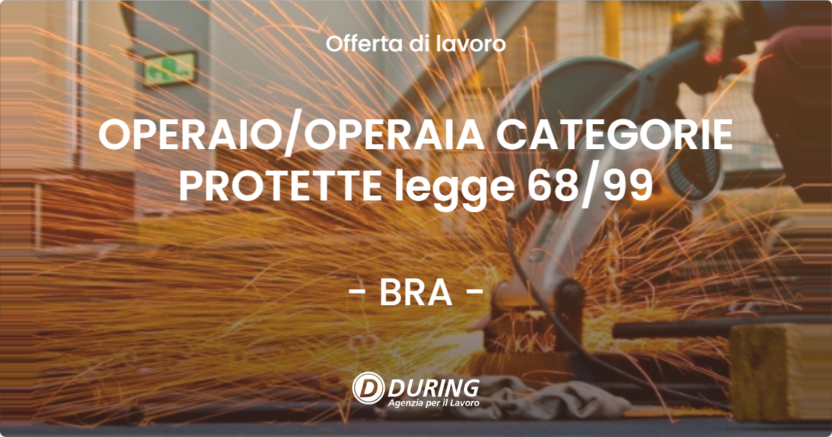 OFFERTA LAVORO - OPERAIO/OPERAIA CATEGORIE PROTETTE legge 68/99 - BRA (CN)