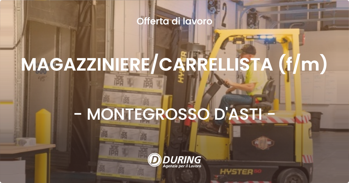 OFFERTA LAVORO - MAGAZZINIERE/CARRELLISTA (f/m) - MONTEGROSSO D'ASTI (AT)
