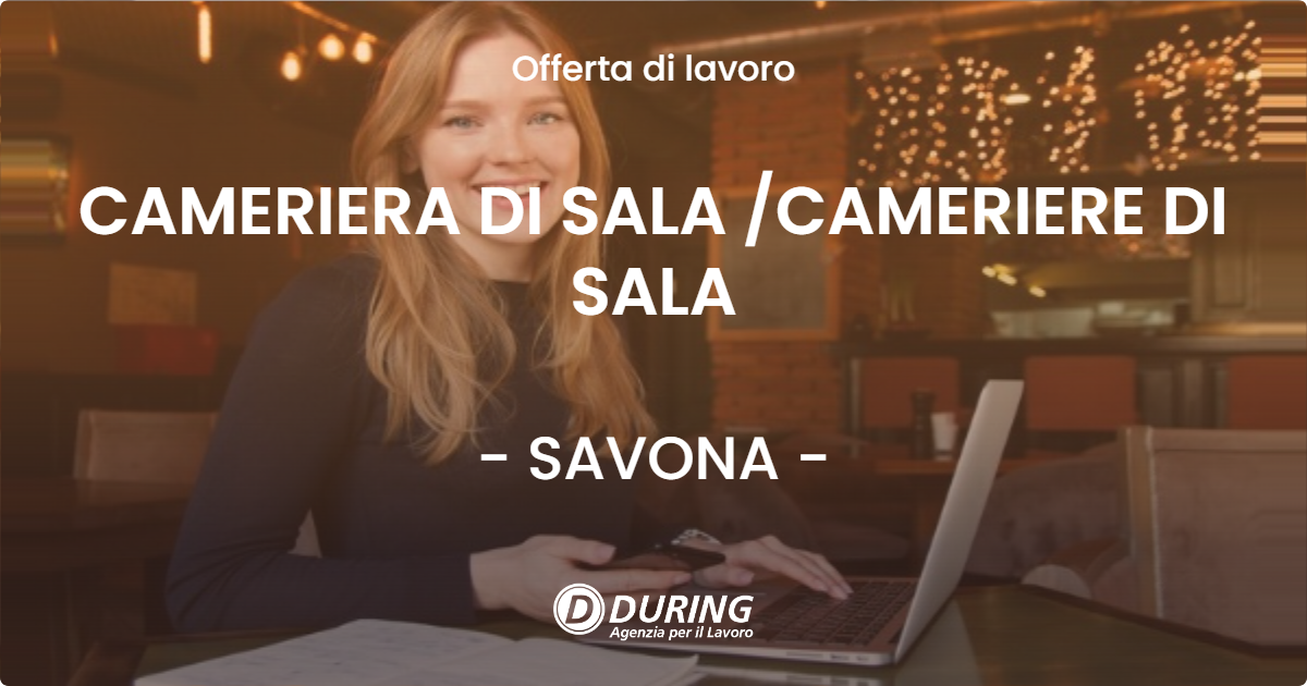 OFFERTA LAVORO - CAMERIERA DI SALA /CAMERIERE DI SALA - SAVONA (SV)