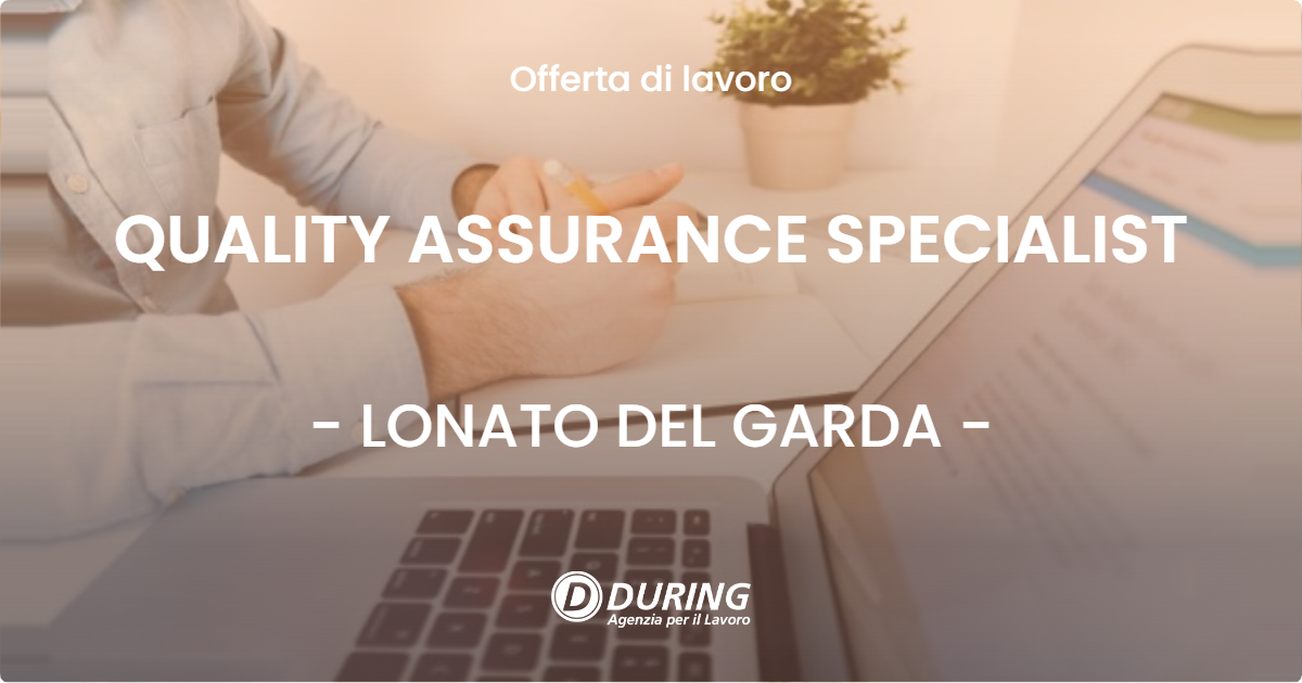 OFFERTA LAVORO - QUALITY ASSURANCE SPECIALIST - LONATO DEL GARDA (BS)