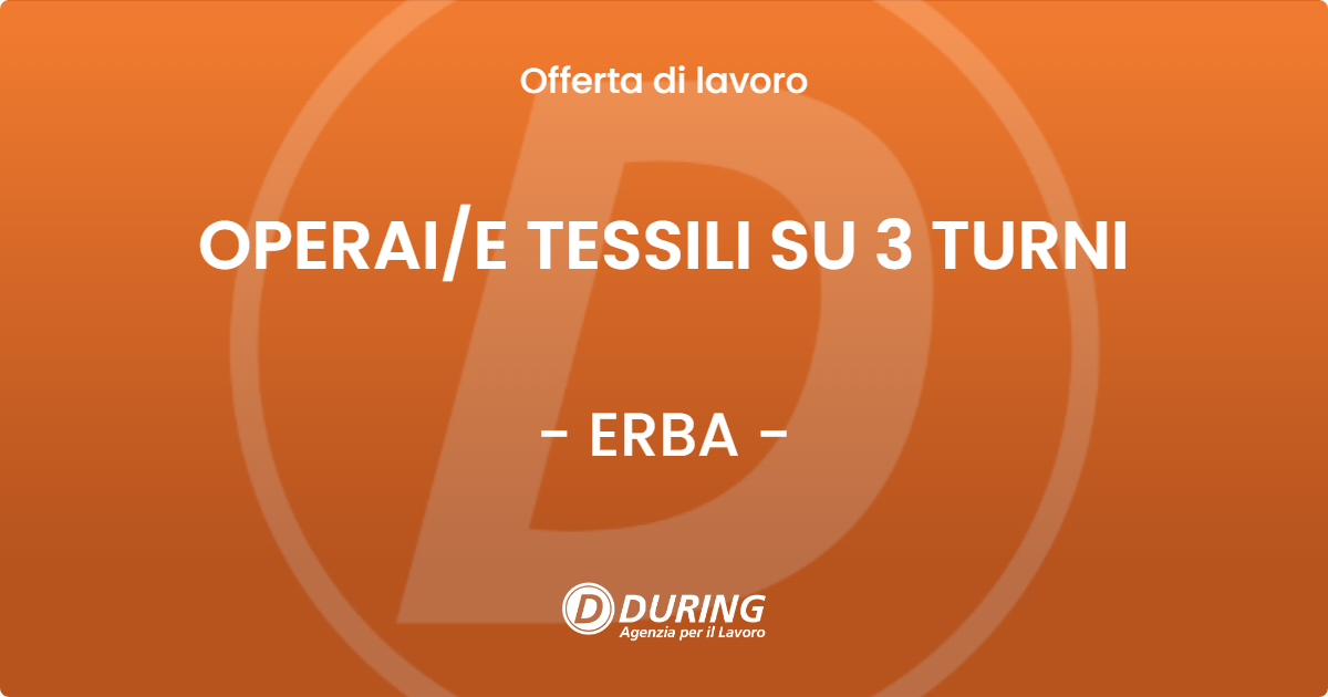 OFFERTA LAVORO - OPERAI/E TESSILI SU 3 TURNI - ERBA (CO)