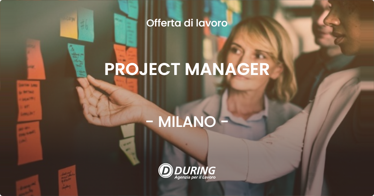 OFFERTA LAVORO - PROJECT MANAGER - MILANO (MI)