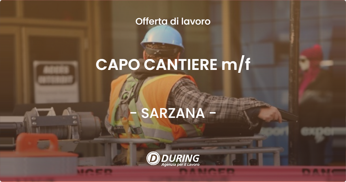 OFFERTA LAVORO - CAPO CANTIERE m/f - SARZANA (SP)