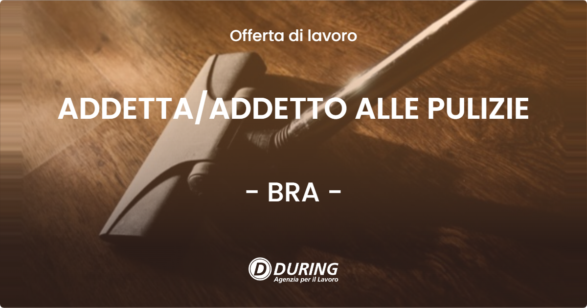 OFFERTA LAVORO - ADDETTA/ADDETTO ALLE PULIZIE - BRA (CN)