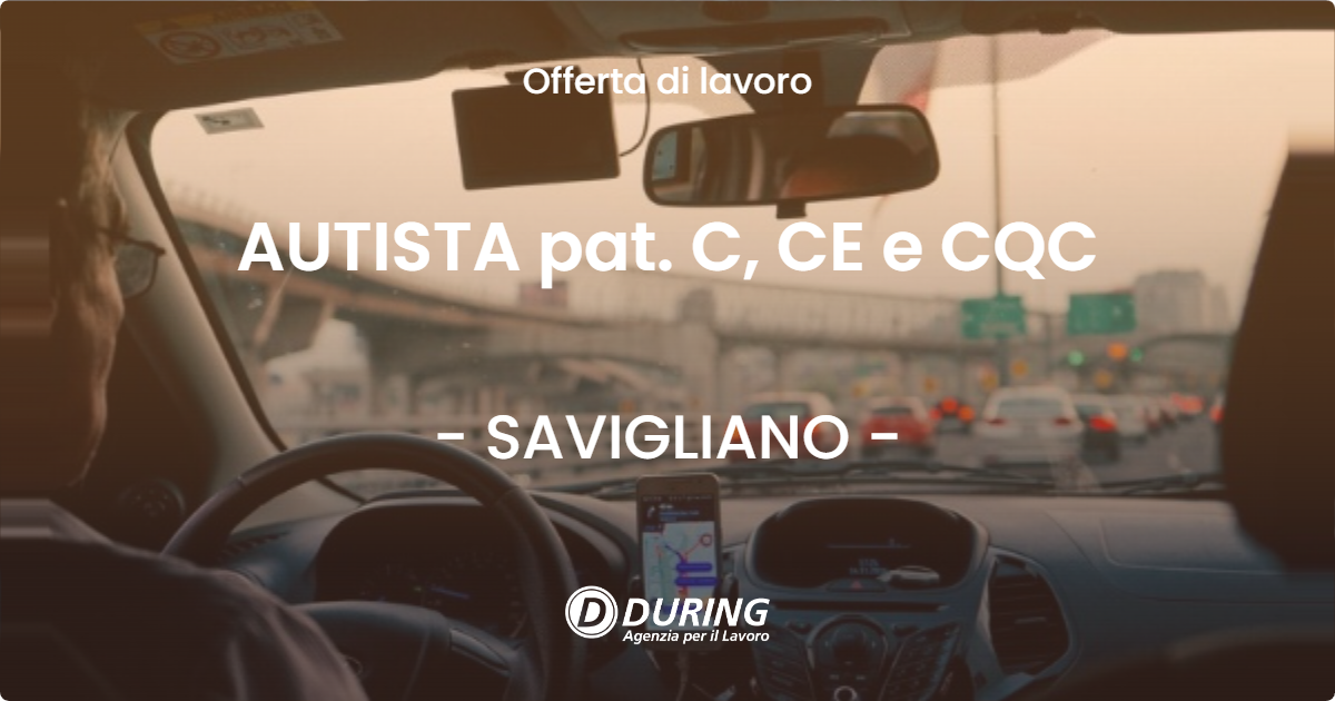 OFFERTA LAVORO - AUTISTA pat. C, CE e CQC - SAVIGLIANO