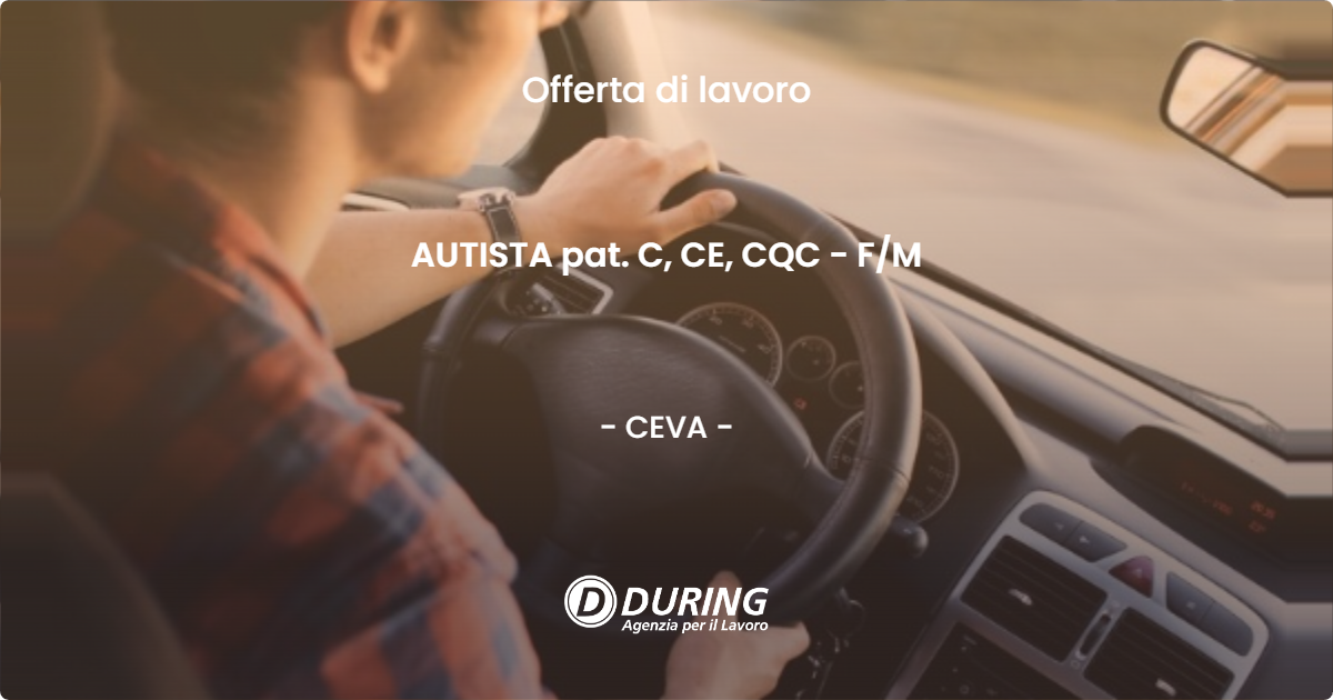 OFFERTA LAVORO - AUTISTA pat. C, CE, CQC - FM - CEVA