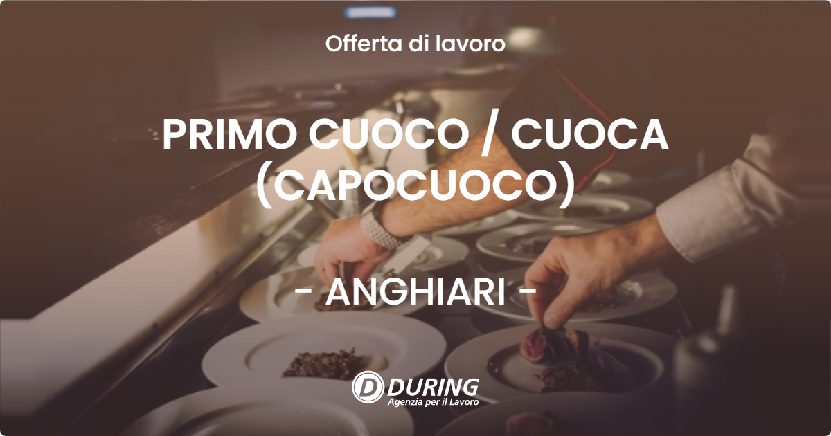 OFFERTA LAVORO - PRIMO CUOCO  CUOCA (CAPOCUOCO) - ANGHIARI