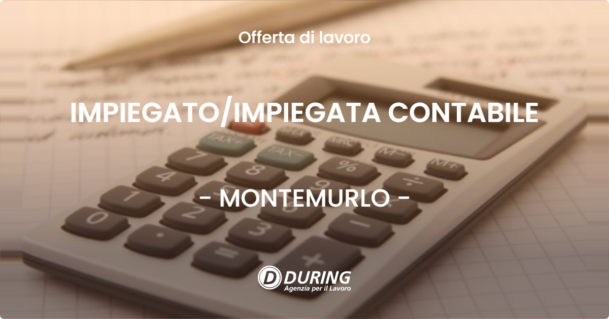 OFFERTA LAVORO - IMPIEGATO/IMPIEGATA CONTABILE - MONTEMURLO (PO)