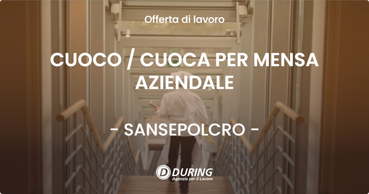 OFFERTA LAVORO - CUOCO / CUOCA PER MENSA AZIENDALE - SANSEPOLCRO (AR)