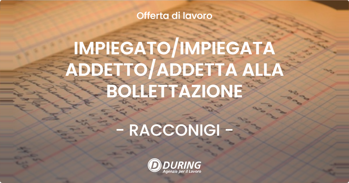 OFFERTA LAVORO - IMPIEGATO/IMPIEGATA ADDETTO/ADDETTA ALLA BOLLETTAZIONE - RACCONIGI (CN)