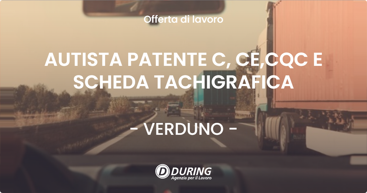 OFFERTA LAVORO - AUTISTA PATENTE C, CE,CQC E SCHEDA TACHIGRAFICA - VERDUNO (CN)