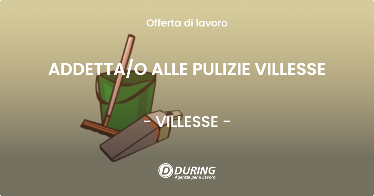 OFFERTA LAVORO - ADDETTA/O ALLE PULIZIE VILLESSE - VILLESSE (GO)