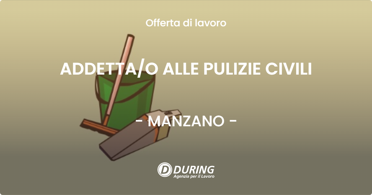 OFFERTA LAVORO - ADDETTA/O ALLE PULIZIE CIVILI - MANZANO (UD)