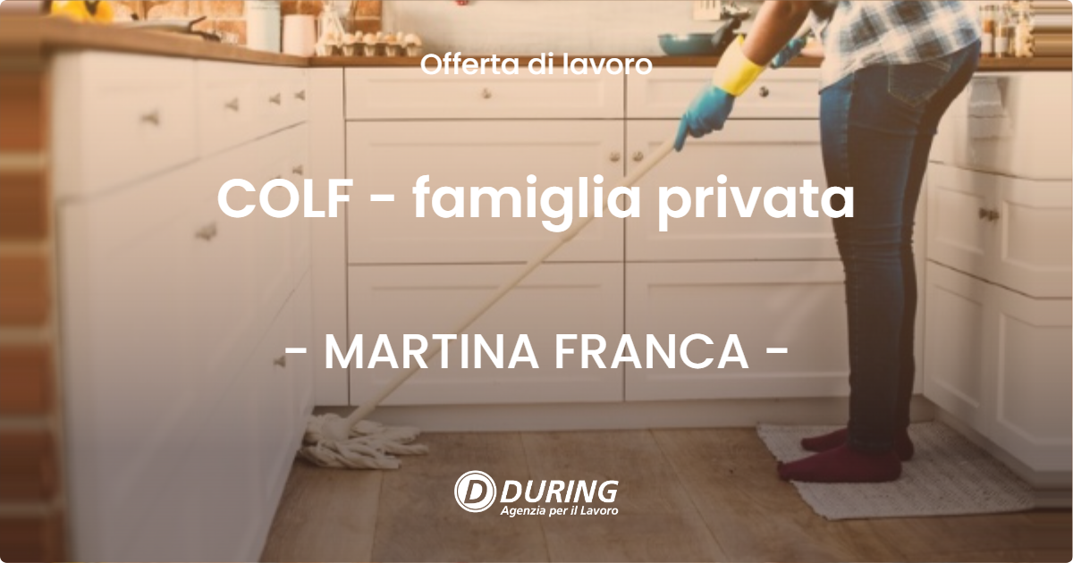 OFFERTA LAVORO - COLF - famiglia privata - MARTINA FRANCA (TA)
