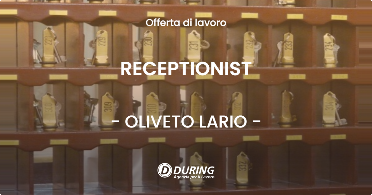 OFFERTA LAVORO - RECEPTIONIST - OLIVETO LARIO (LC)