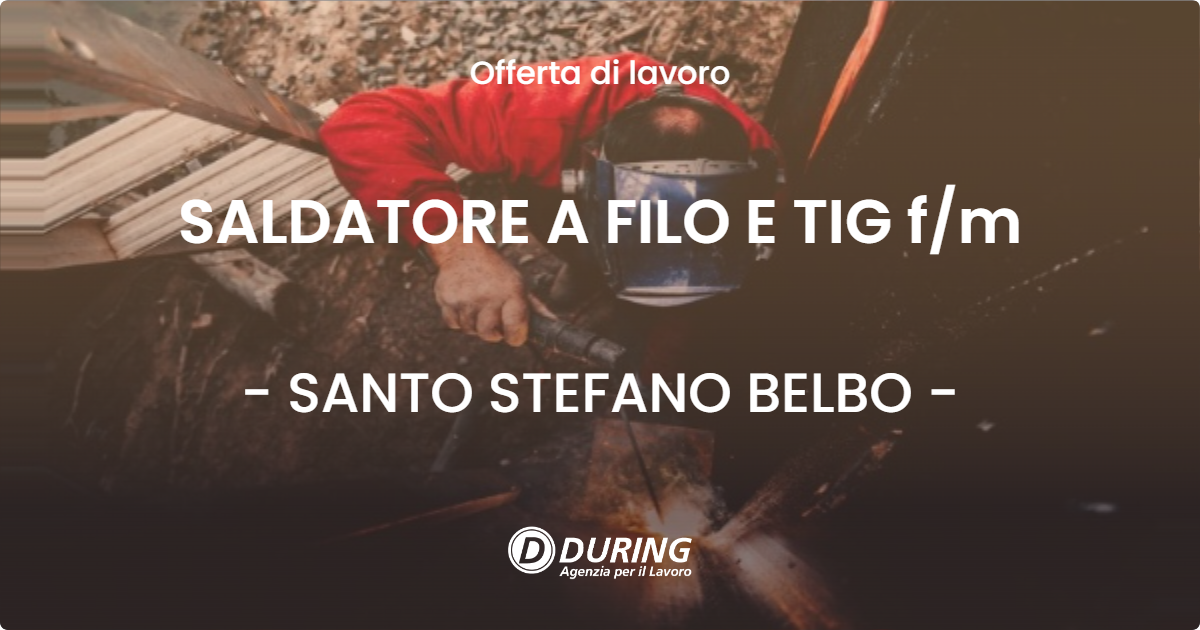 OFFERTA LAVORO - SALDATORE A FILO E TIG f/m - SANTO STEFANO BELBO (CN)