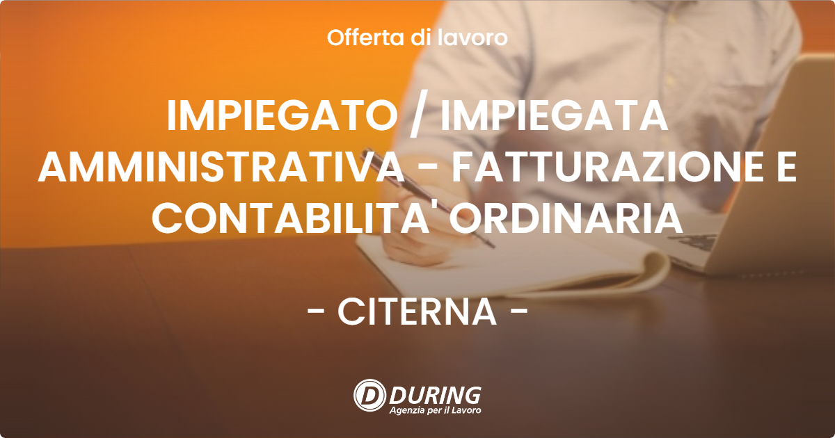 OFFERTA LAVORO - IMPIEGATO / IMPIEGATA AMMINISTRATIVA - FATTURAZIONE E CONTABILITA' ORDINARIA - CITERNA (PG)