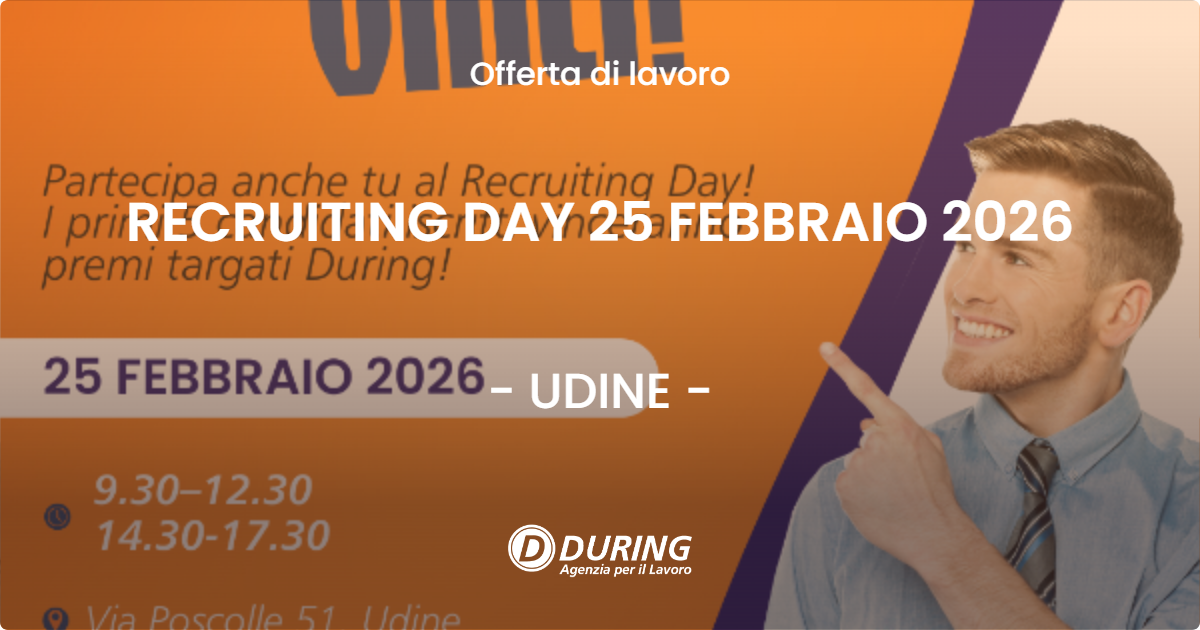 OFFERTA LAVORO - RECRUITING DAY 25 FEBBRAIO 2026 - UDINE (UD)
