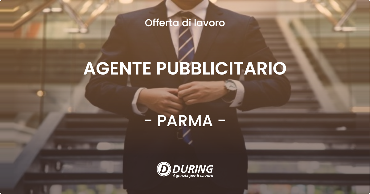 OFFERTA LAVORO - AGENTE PUBBLICITARIO - PARMA (PR)