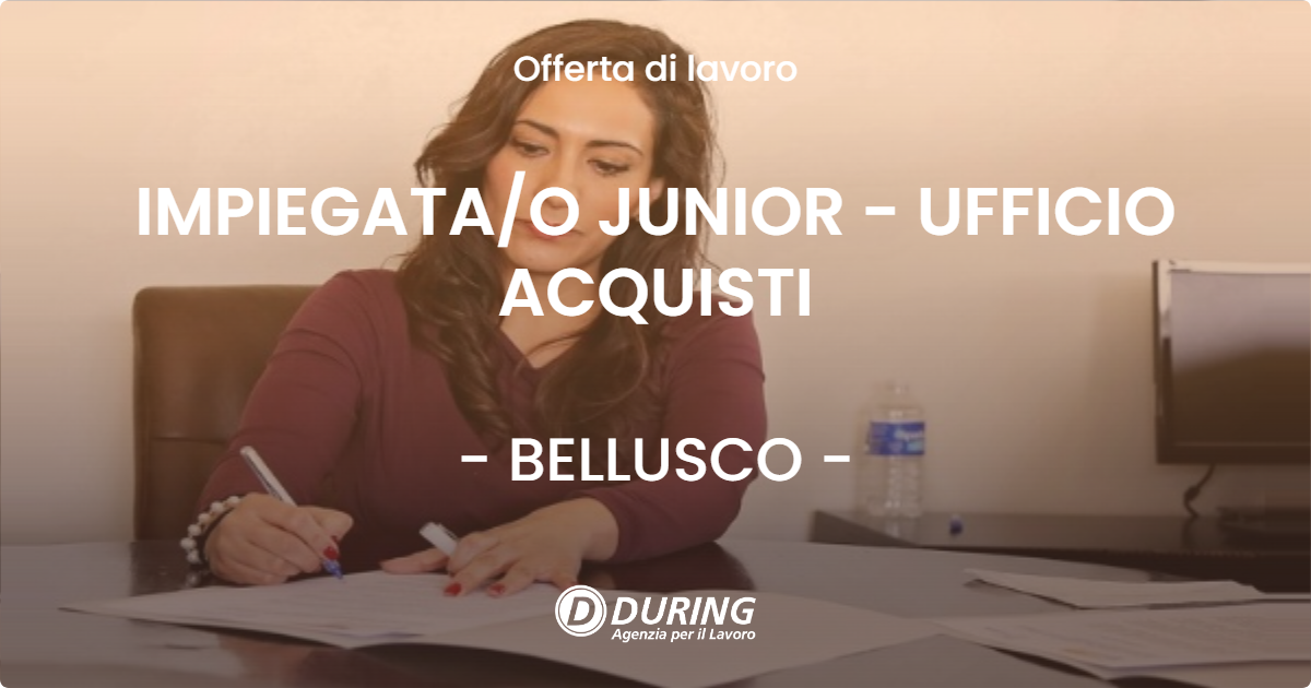 OFFERTA LAVORO - IMPIEGATA/O JUNIOR - UFFICIO ACQUISTI - BELLUSCO (MB)