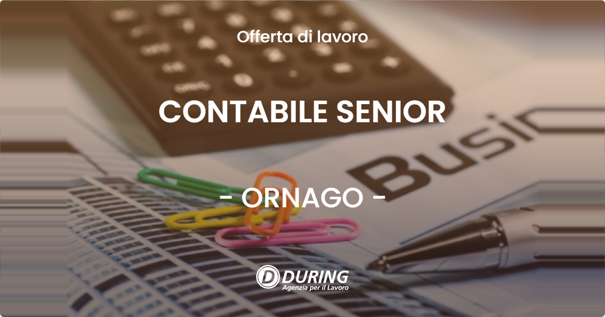 OFFERTA LAVORO - CONTABILE SENIOR - ORNAGO (MB)