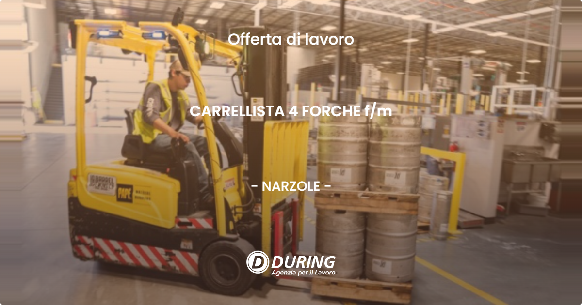 OFFERTA LAVORO - CARRELLISTA 4 FORCHE f/m - NARZOLE (CN)