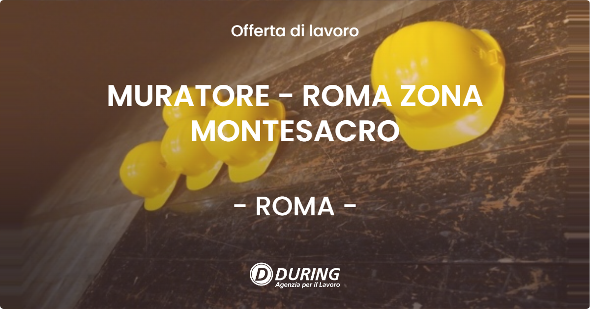 OFFERTA LAVORO - MURATORE - ROMA ZONA MONTESACRO - ROMA (Roma)