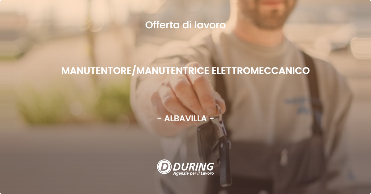 OFFERTA LAVORO - MANUTENTORE/MANUTENTRICE ELETTROMECCANICO - ALBAVILLA (CO)