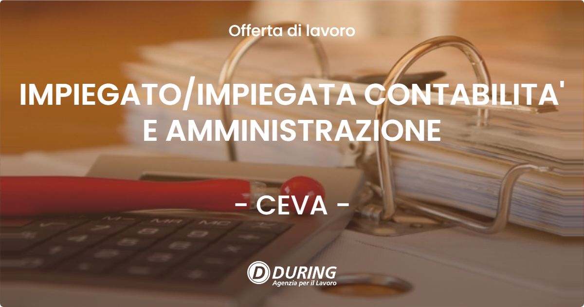 OFFERTA LAVORO - IMPIEGATOIMPIEGATA CONTABILITA' E AMMINISTRAZIONE - CEVA