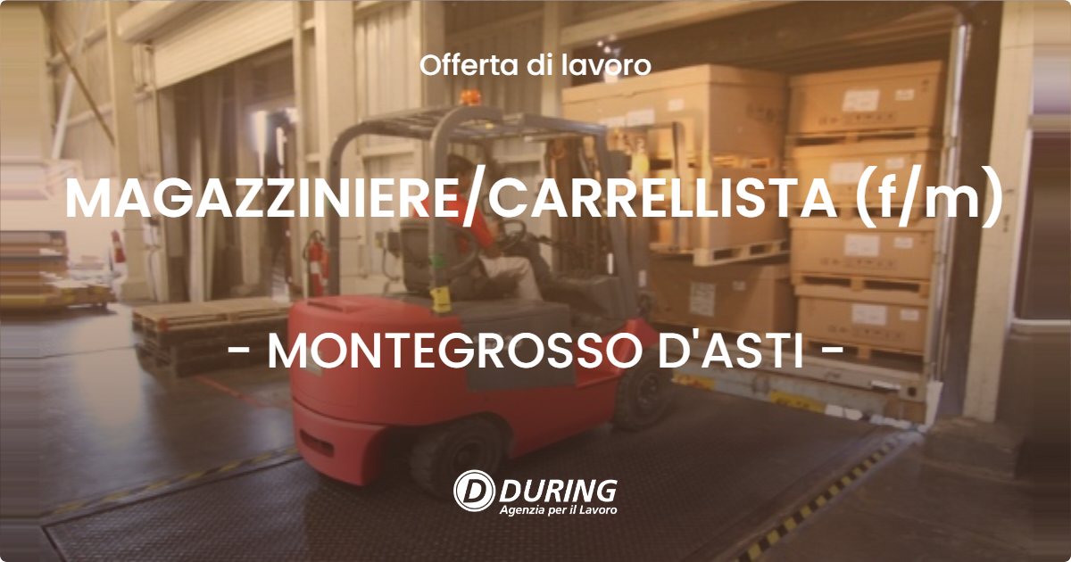 OFFERTA LAVORO - MAGAZZINIERECARRELLISTA (fm) - MONTEGROSSO D'ASTI