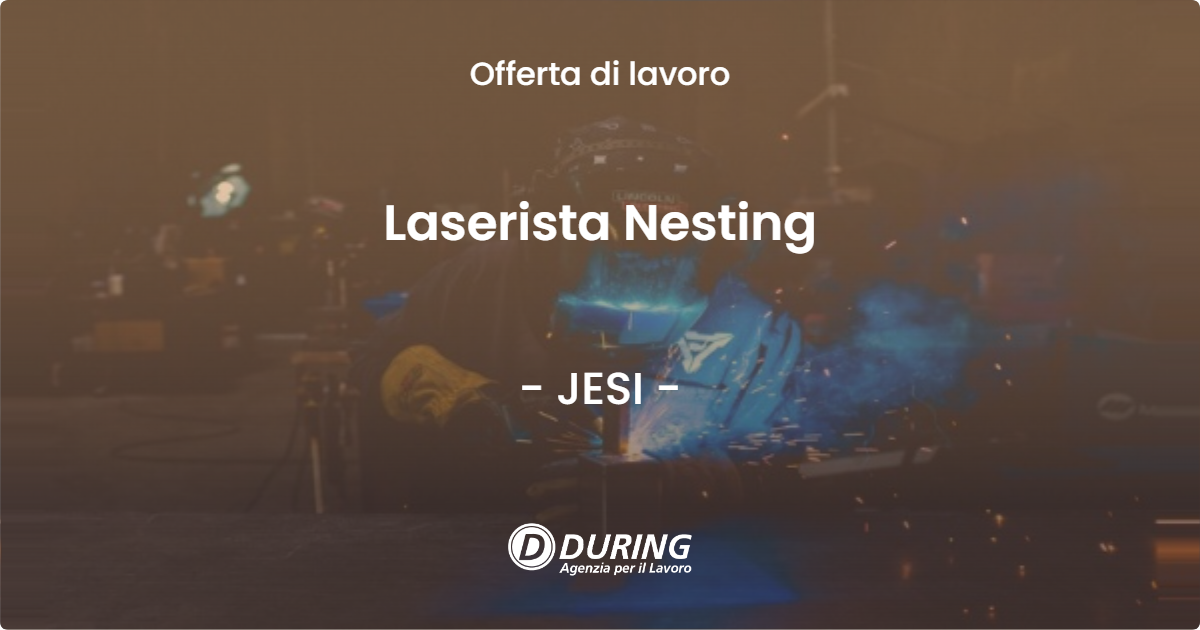 OFFERTA LAVORO - Laserista Nesting - JESI (AN)