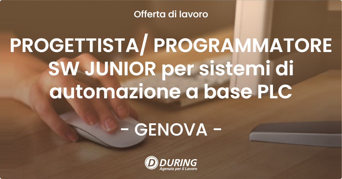 OFFERTA LAVORO - PROGETTISTA/ PROGRAMMATORE SW JUNIOR per sistemi di automazione a base PLC - GENOVA (GE)
