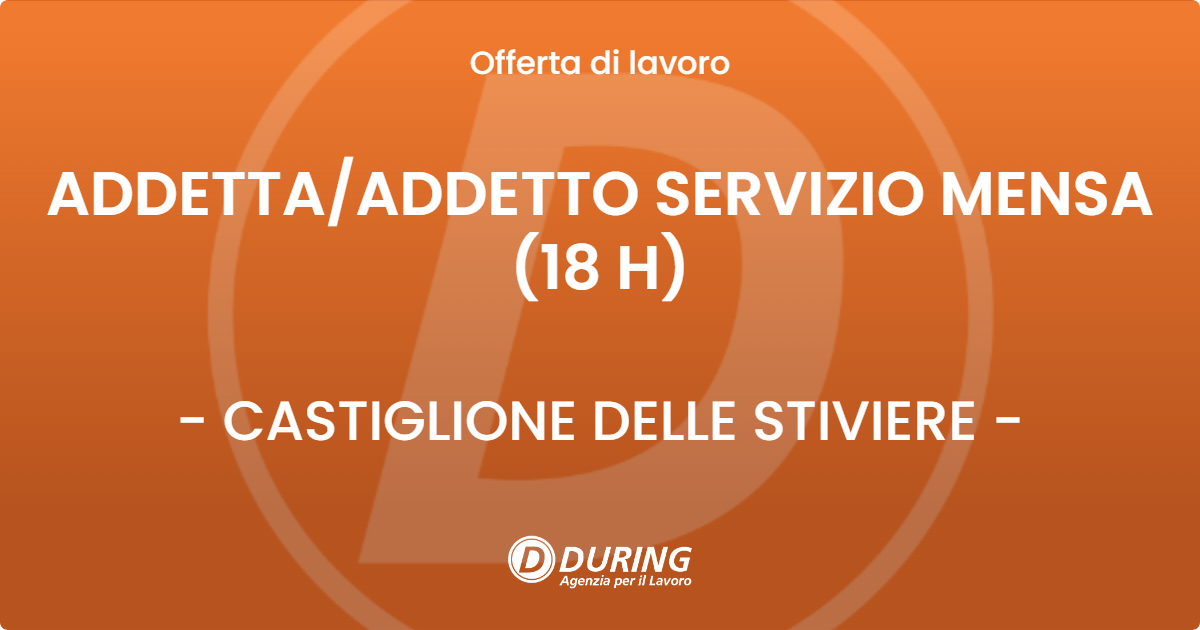 OFFERTA LAVORO - ADDETTA/ADDETTO SERVIZIO MENSA (18 H) - CASTIGLIONE DELLE STIVIERE (MN)