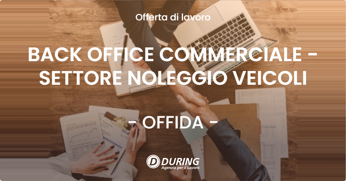 OFFERTA LAVORO - BACK OFFICE COMMERCIALE - SETTORE NOLEGGIO VEICOLI - OFFIDA
