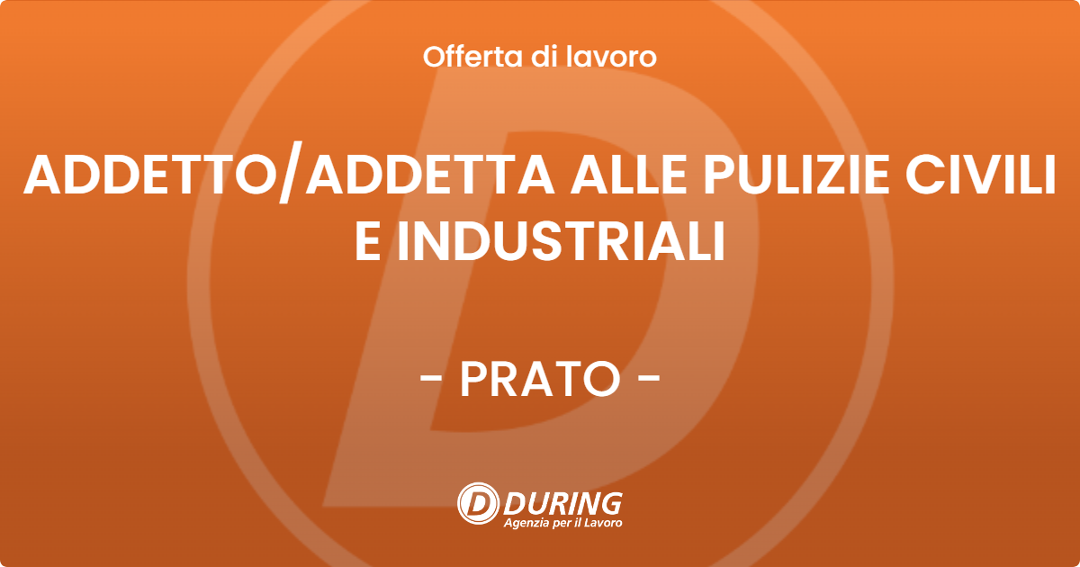 OFFERTA LAVORO - ADDETTOADDETTA ALLE PULIZIE CIVILI E INDUSTRIALI - PRATO