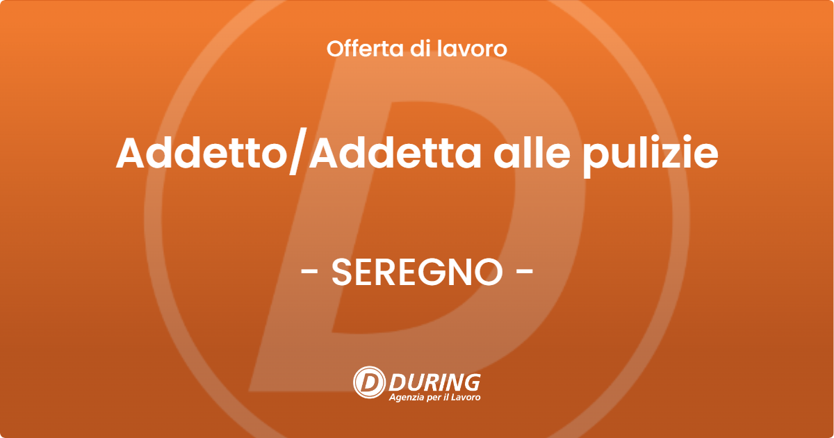 OFFERTA LAVORO - Addetto/Addetta alle pulizie - SEREGNO (MB)