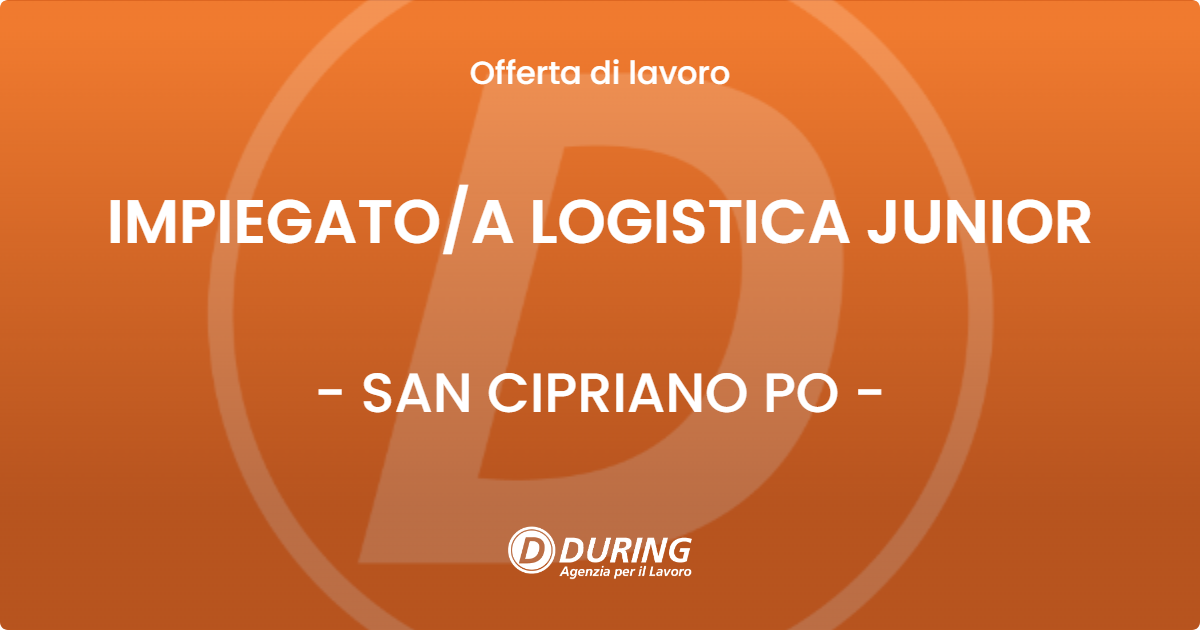 OFFERTA LAVORO - IMPIEGATO/A LOGISTICA JUNIOR - SAN CIPRIANO PO (PV)