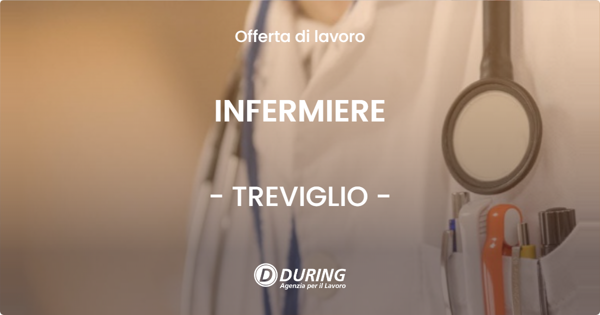 OFFERTA LAVORO - INFERMIERE - TREVIGLIO (BG)