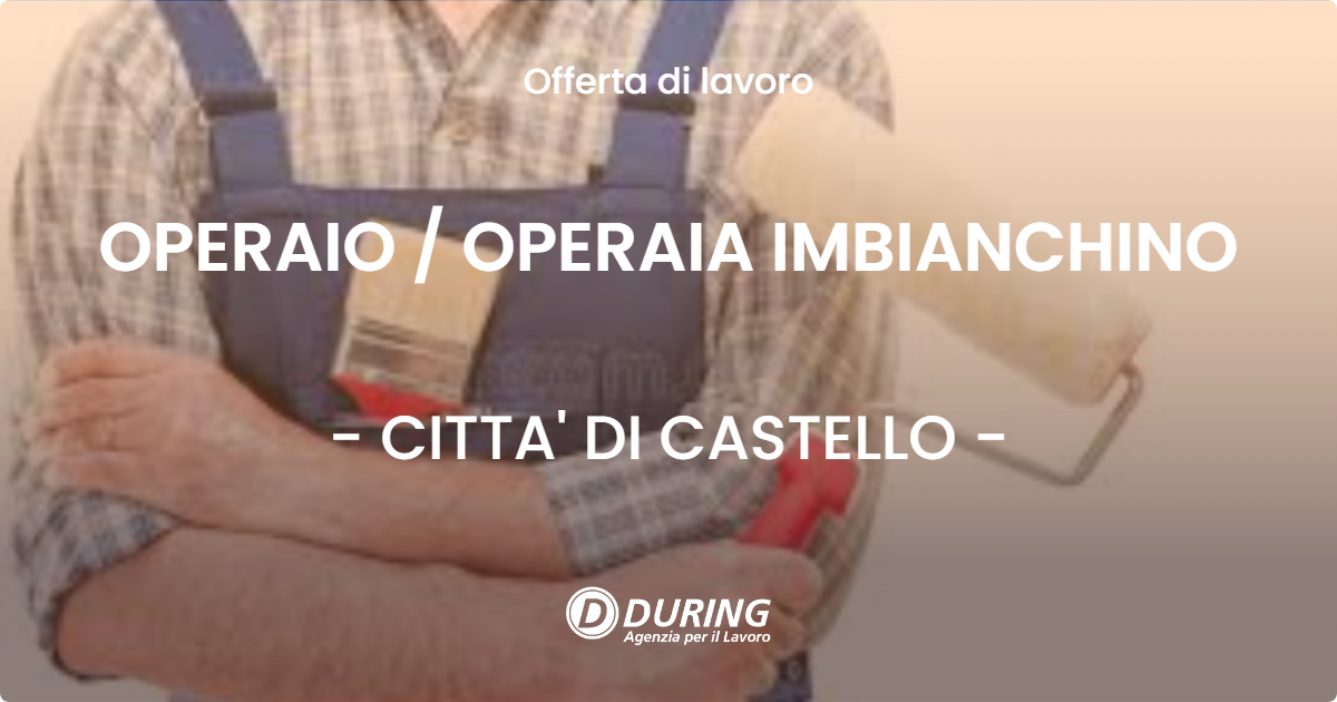 OFFERTA LAVORO - OPERAIO / OPERAIA IMBIANCHINO - CITTA' DI CASTELLO (PG)