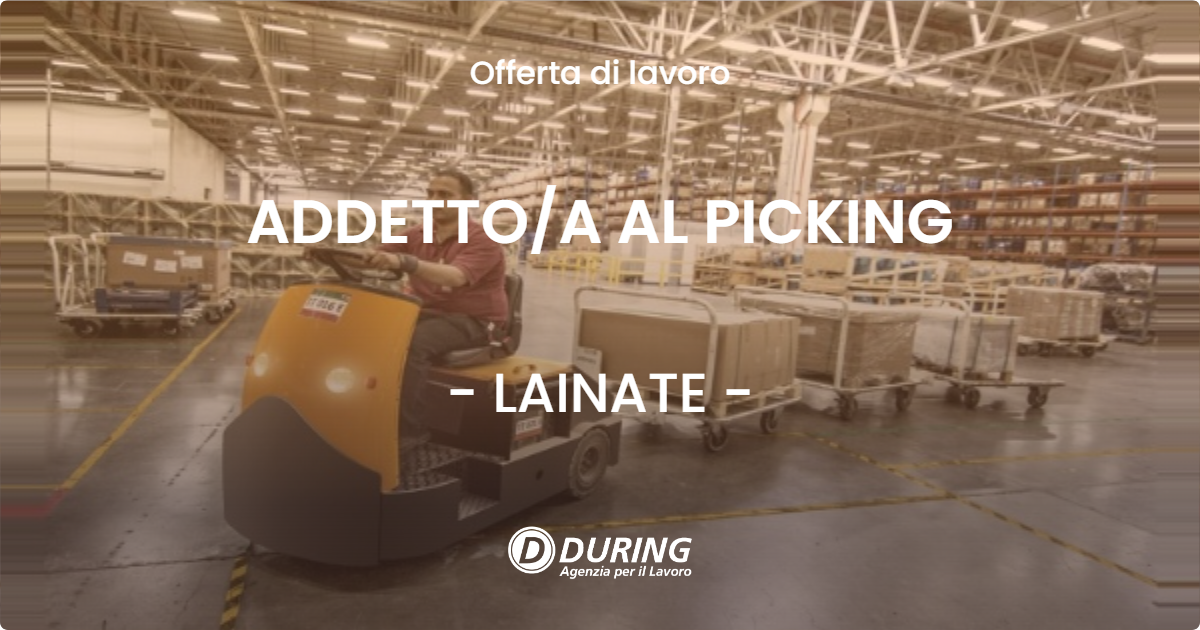 OFFERTA LAVORO - ADDETTO/A AL PICKING - LAINATE (MI)