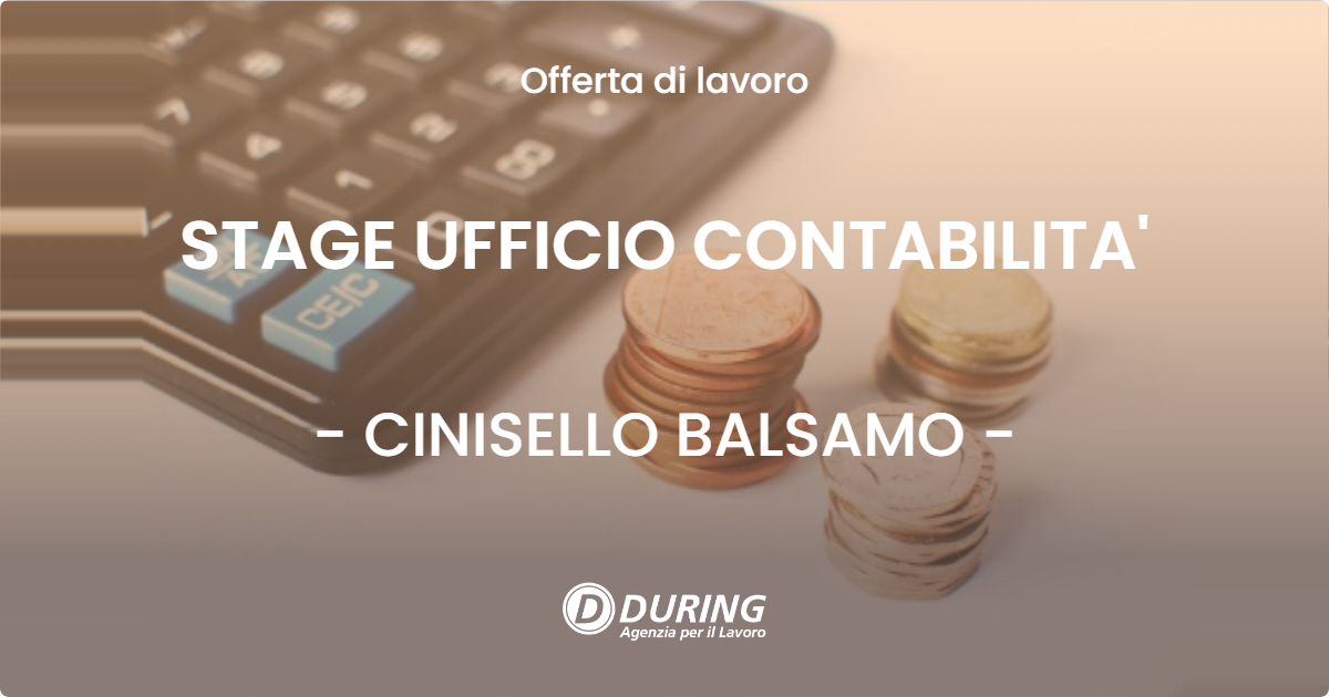 OFFERTA LAVORO - STAGE UFFICIO CONTABILITA' - CINISELLO BALSAMO (MI)