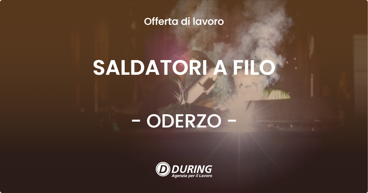 OFFERTA LAVORO - SALDATORI A FILO - ODERZO