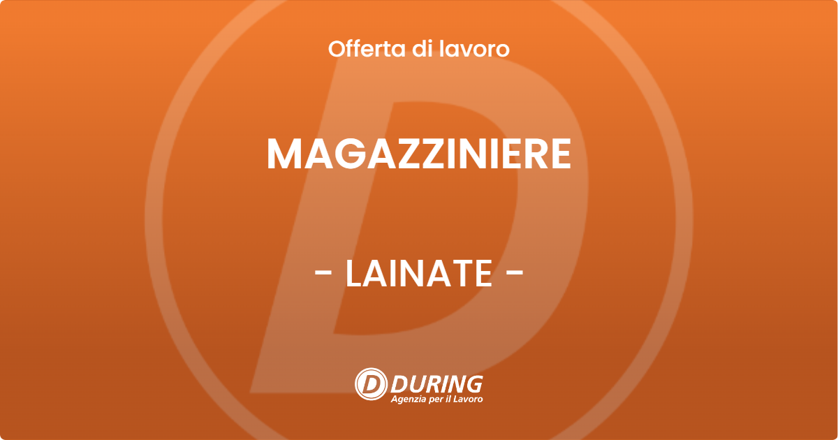 OFFERTA LAVORO - MAGAZZINIERE - LAINATE (MI)