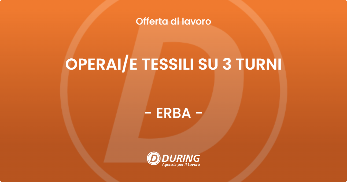 OFFERTA LAVORO - OPERAI/E TESSILI SU 3 TURNI - ERBA (CO)