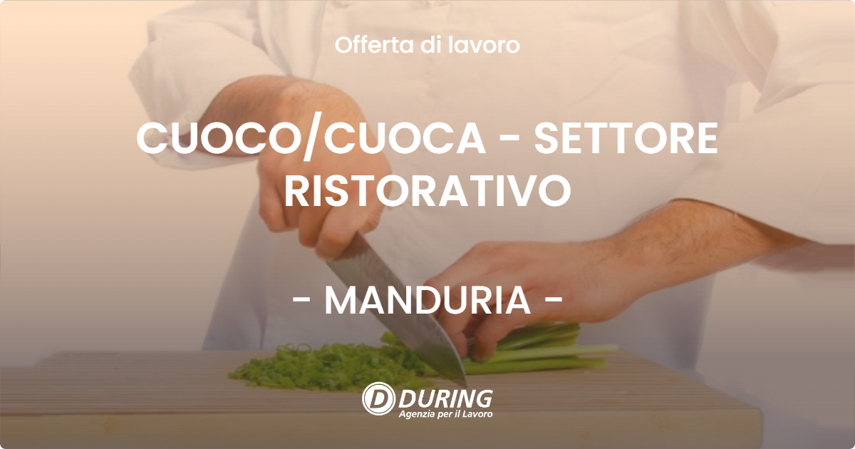 OFFERTA LAVORO - CUOCO/CUOCA - SETTORE RISTORATIVO - MANDURIA (TA)